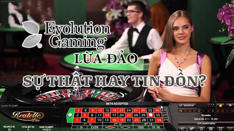 Evolution Gaming lừa đảo